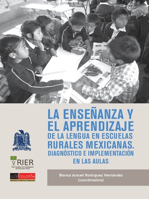 cover image of La enseñanza y el aprendizaje de la lengua en escuelas rurales mexicanas.
